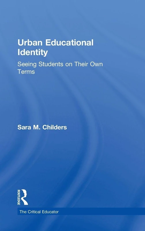 Routledge Urban Educational Identity - Sara M. Childers Book