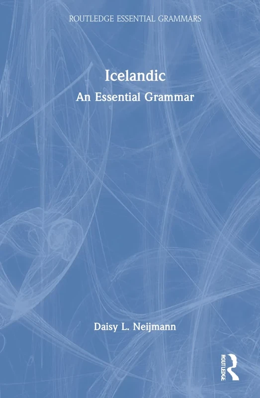 Icelandic: An Essential Grammar (Routledge Essential Grammars)