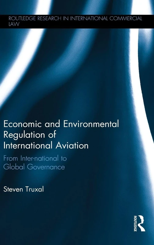 Routledge Economic and Environmental Regulation of Aviation