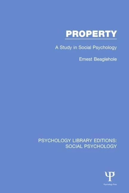 Property: A Study in Social Psychology: 2 (Psychology Library Editions: Social Psychology)