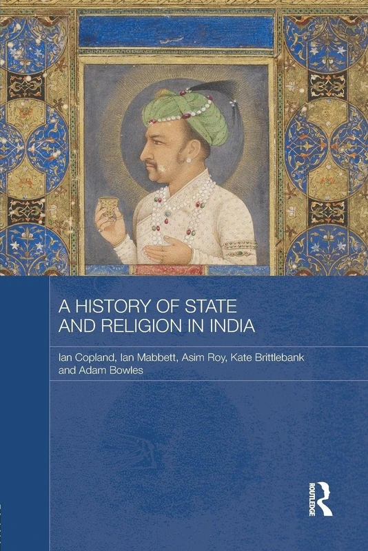 A History of State and Religion in India (Routledge Studies in South Asian History)