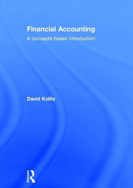 Financial Accounting: A Concepts-Based Introduction