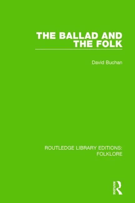 The Ballad and the Folk Pbdirect (Routledge Library Editions: Folklore)