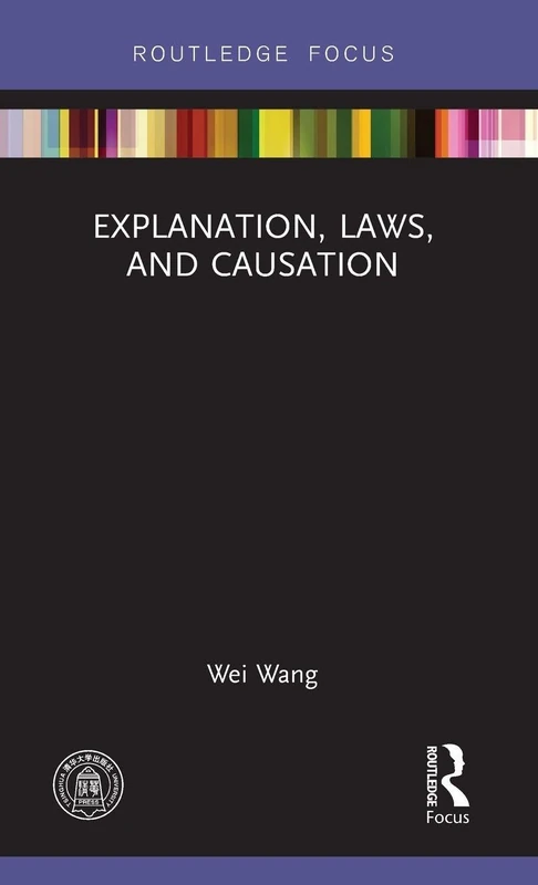 Explanation, Laws, and Causation (China Perspectives)