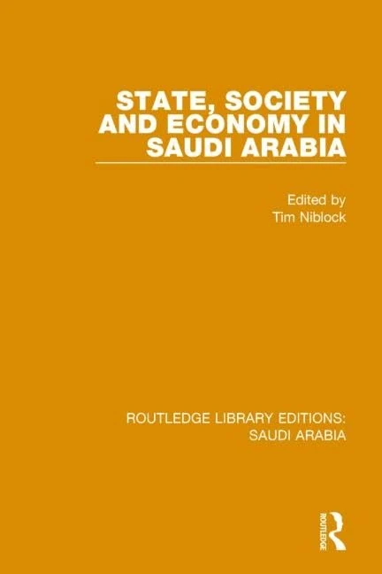 Routledge State, Society and Economy in Saudi Arabia - Book