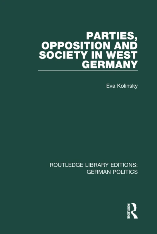 Routledge Parties, Opposition and Society in West Germany
