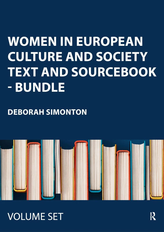 Women in European Culture and Society Text and Sourcebook - BUNDLE
