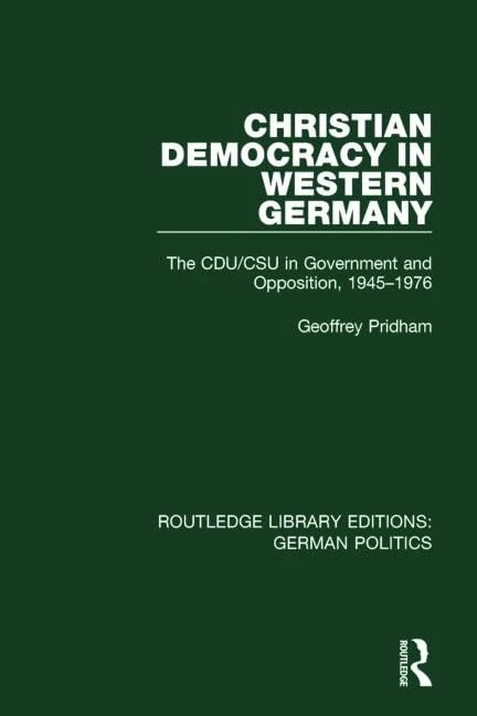 Routledge Christian Democracy in Western Germany CDU/CSU Study
