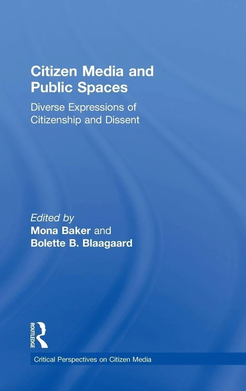 Routledge Citizen Media and Public Spaces - Academic Book