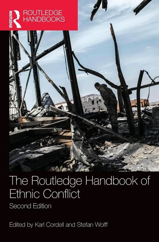 The Routledge Handbook of Ethnic Conflict: Second edition