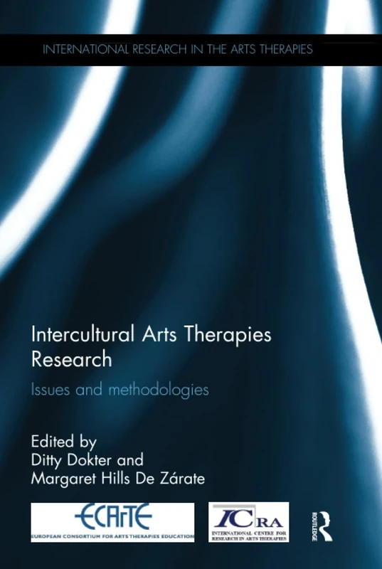 Intercultural Arts Therapies Research: Issues and methodologies (International Research in the Arts Therapies)