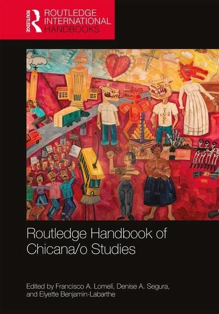 Routledge Handbook of Chicana/o Studies (Routledge International Handbooks)