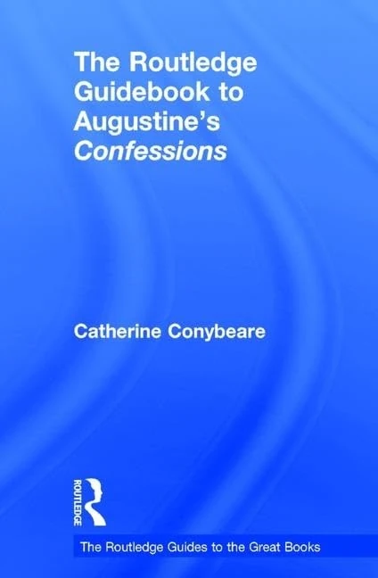 The Routledge Guidebook to Augustine's Confessions (The Routledge Guides to the Great Books)