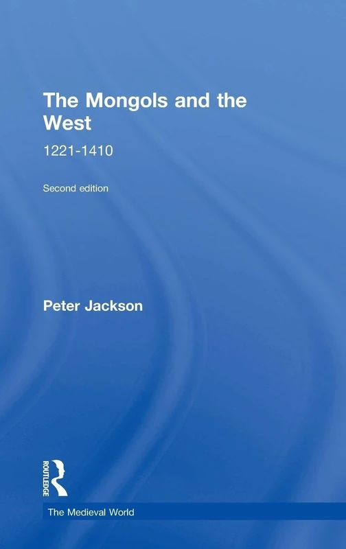 Routledge - The Mongols and the West: 1221-1410 History Book