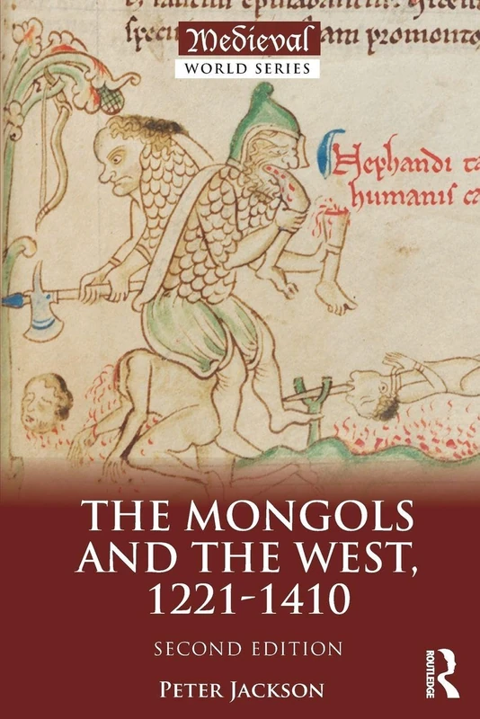 The Mongols and the West: 1221-1410 (The Medieval World)