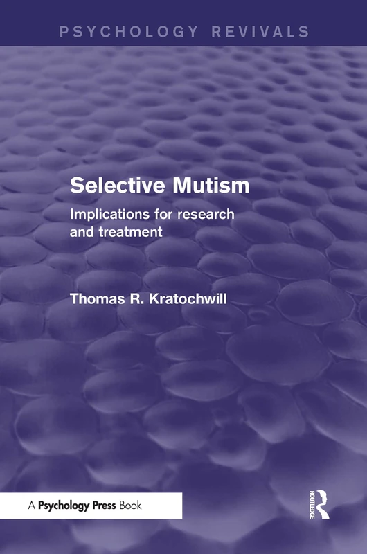 Routledge Selective Mutism - Research and Treatment Guide