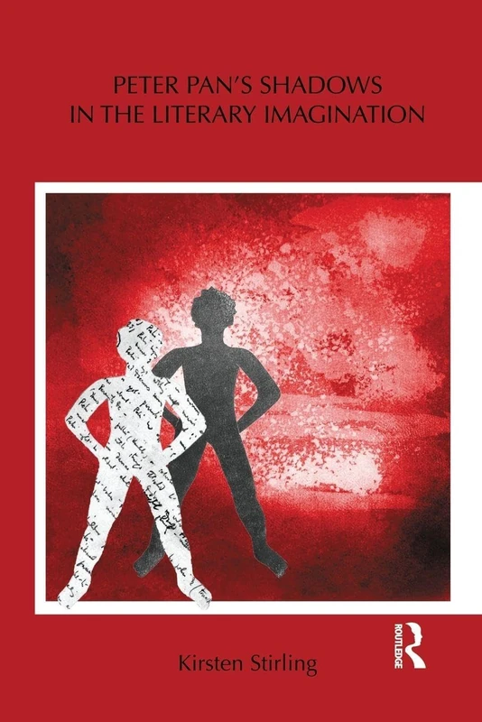 Peter Pan's Shadows in the Literary Imagination (Children's Literature and Culture)