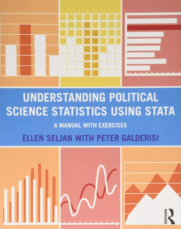 Understanding Political Science Statistics using Stata: A Manual with Exercises (500 Tips)