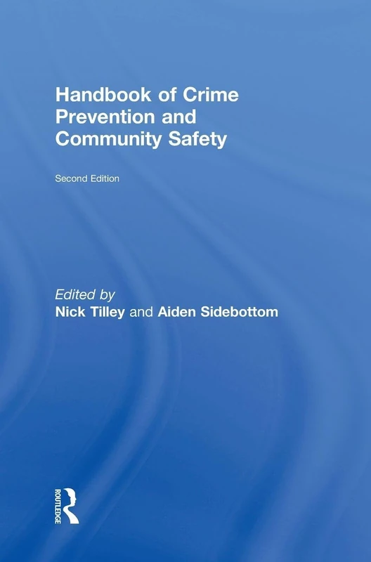 Handbook of Crime Prevention and Community Safety