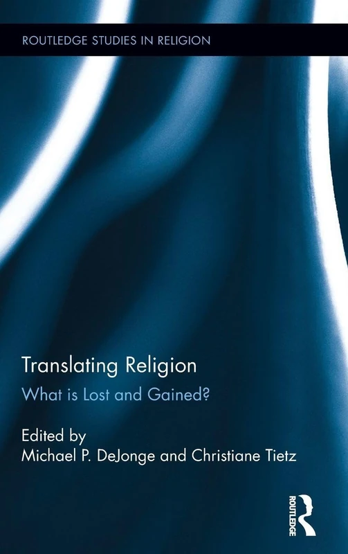 Routledge Translating Religion: What is Lost and Gained?