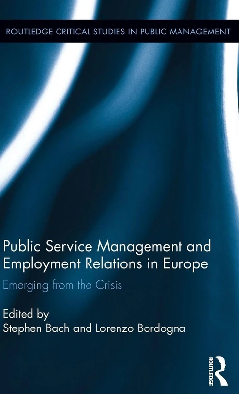 Public Service Management and Employment Relations in Europe: Emerging from the Crisis: 26 (Routledge Critical Studies in Public Management) - Image 1