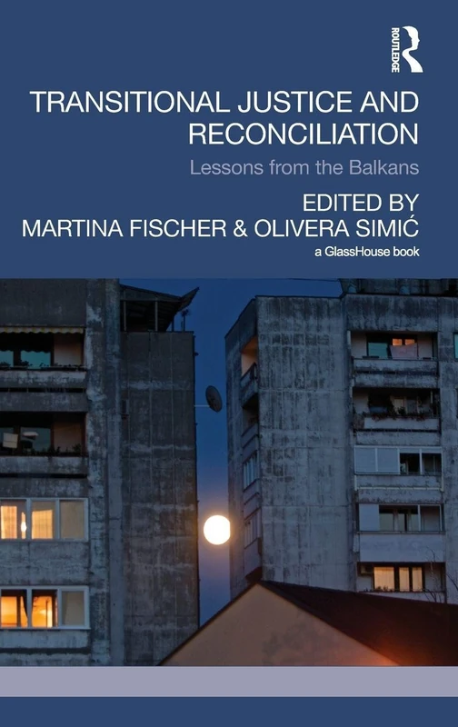 Routledge - Transitional Justice and Reconciliation: Balkans