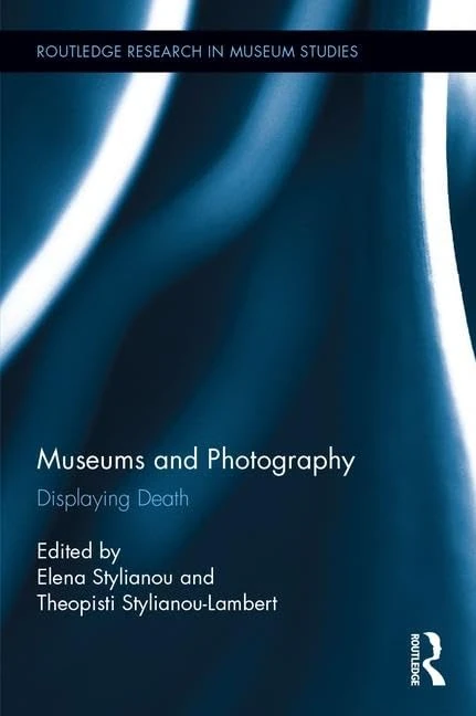 Museums and Photography: Displaying Death (Routledge Research in Museum Studies) - Image 1