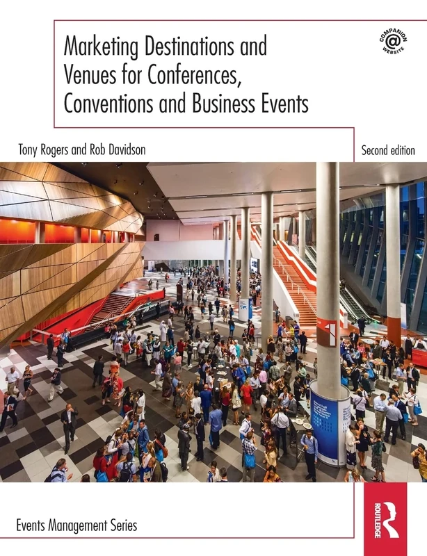 Marketing Destinations and Venues for Conferences, Conventions and Business Events (Events Management)