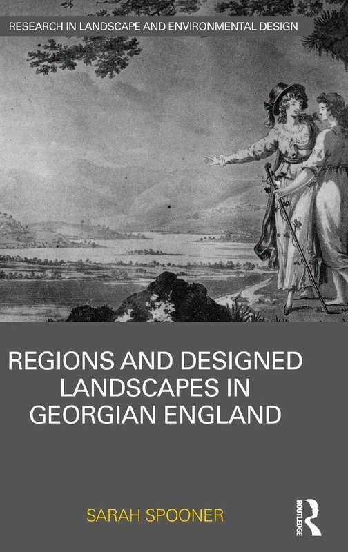 Routledge Regions and Designed Landscapes in Georgian England