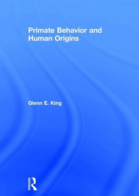 Routledge Primate Behavior and Human Origins - Anthropology Book
