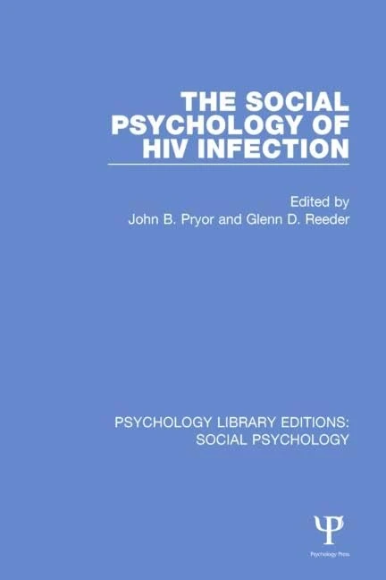 The Social Psychology of HIV Infection: 24 (Psychology Library Editions: Social Psychology)