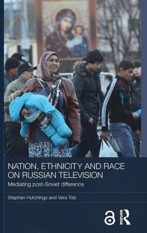 Routledge - Nation, Ethnicity and Race on Russian Television