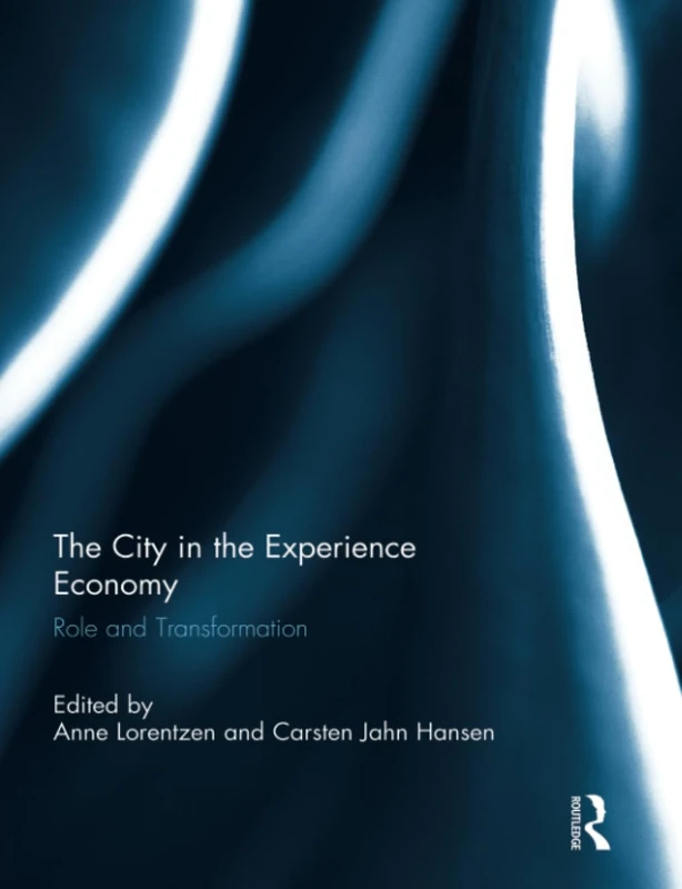 The City in the Experience Economy: Role and Transformation