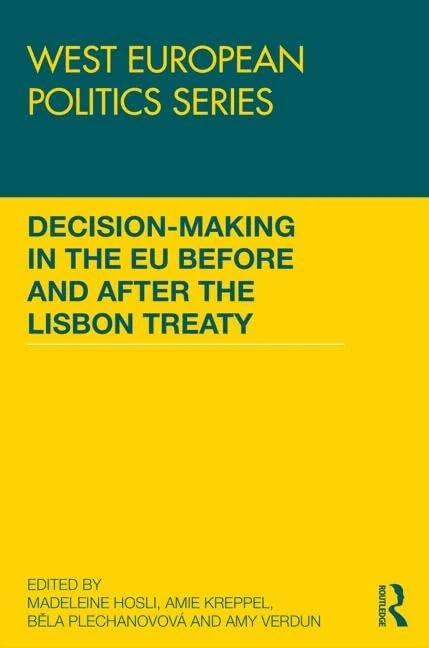 Decision making in the EU before and after the Lisbon Treaty (West European Politics)