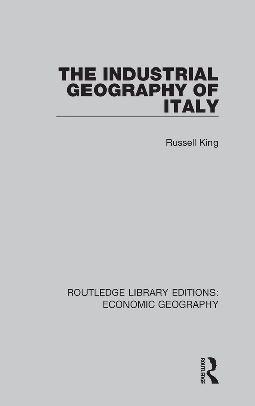 Routledge - The Industrial Geography of Italy (Economics Book)