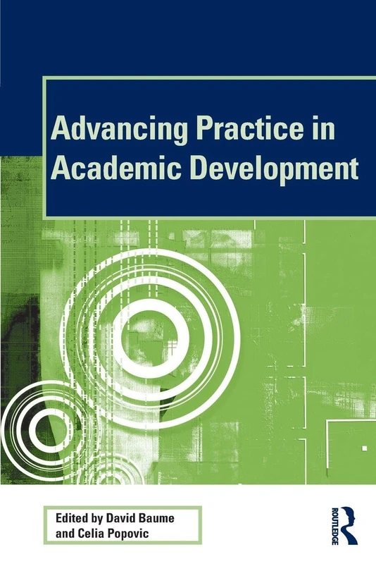 Advancing Practice in Academic Development (SEDA Series)