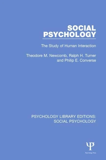 Social Psychology: The Study of Human Interaction: 19 (Psychology Library Editions: Social Psychology)
