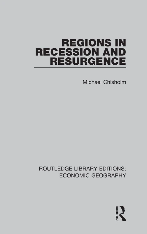 Regions in Recession and Resurgence: Volume 8 (Routledge Library Editions: Economic Geography)