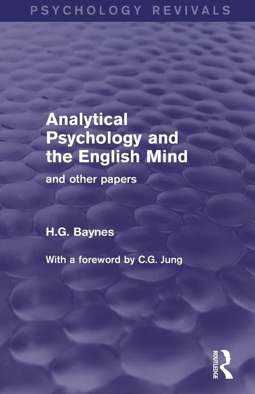 Analytical Psychology and the English Mind: And Other Papers (Psychology Revivals)