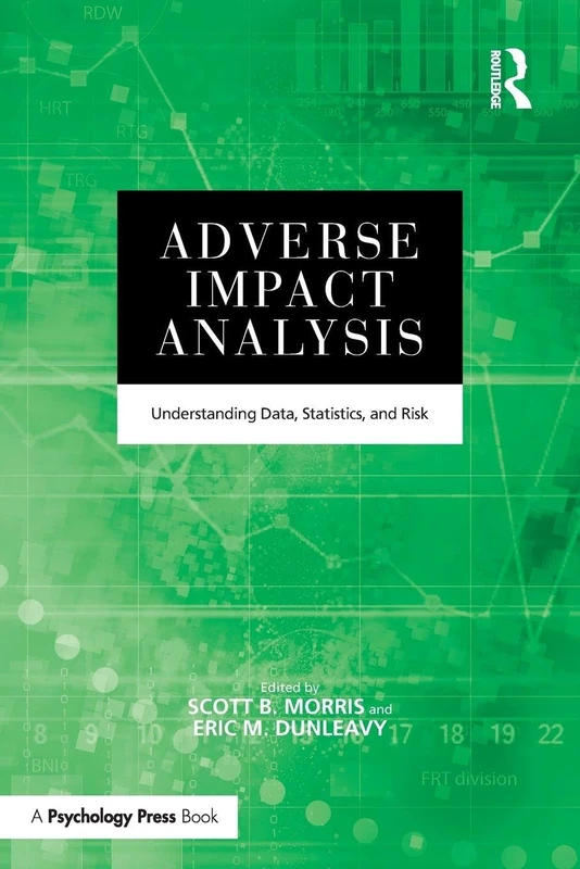 Adverse Impact Analysis: Understanding Data, Statistics, and Risk