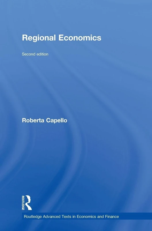 Regional Economics (Routledge Advanced Texts in Economics and Finance)