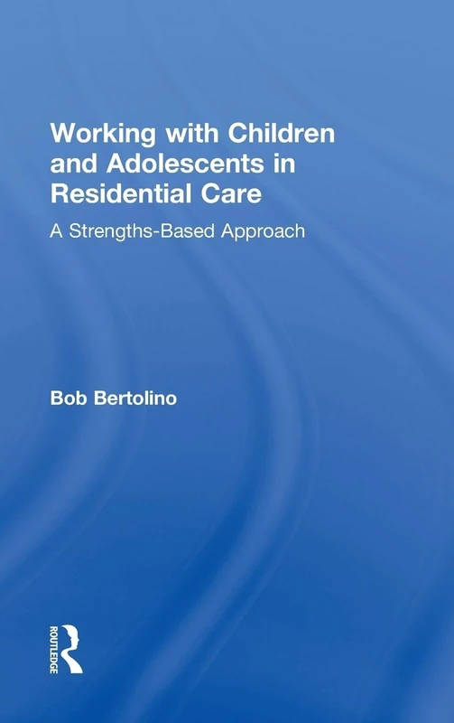 Routledge - Working with Children and Adolescents in Residential Care