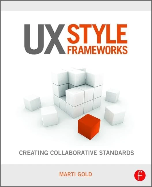 Routledge UX Style Frameworks: Creating Collaborative Standards - Image 1