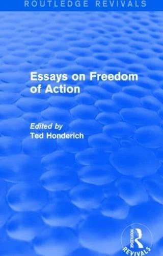 Routledge Essays on Freedom of Action (Routledge Revivals)