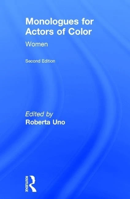 Routledge Monologues for Actors of Color: Women Edition