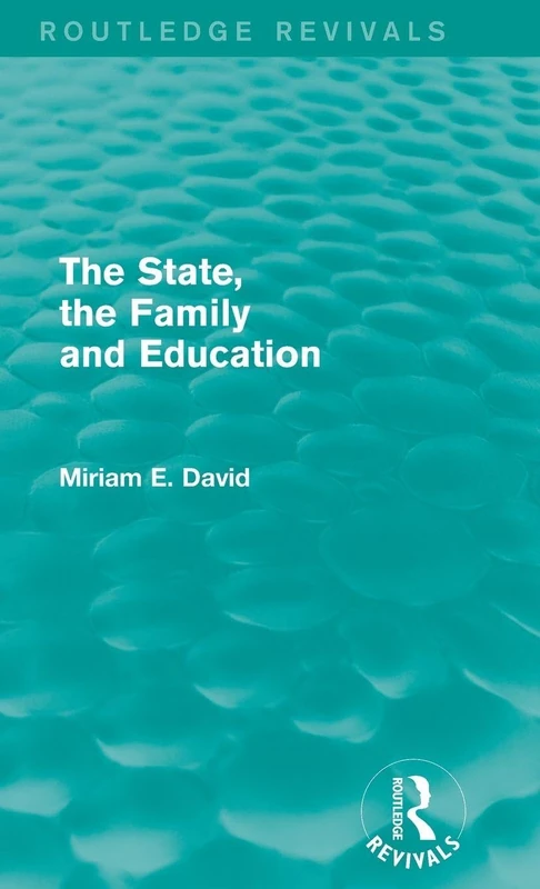 Routledge The State, the Family and Education - Miriam David - Image 1