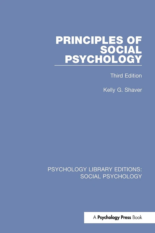 Principles of Social Psychology: Third Edition (Psychology Library Editions: Social Psychology)