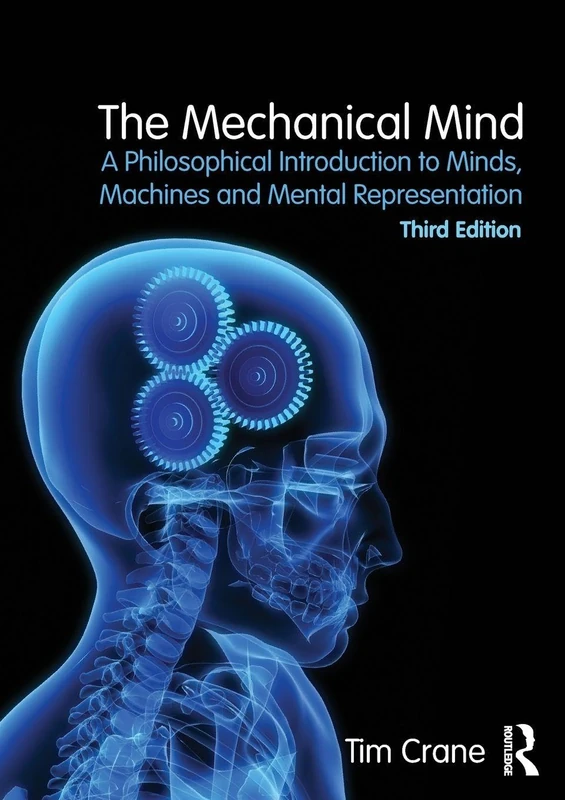 The Mechanical Mind: A Philosophical Introduction to Minds, Machines and Mental Representation - Image 1