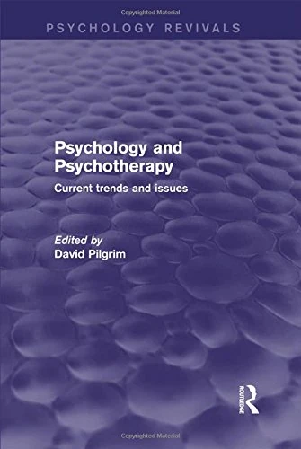 Routledge Psychology and Psychotherapy: Current Trends and Issues