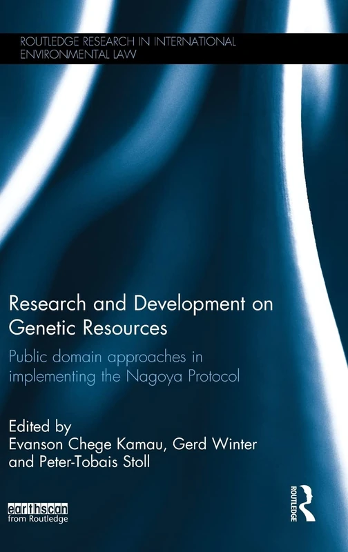 Routledge Research on Genetic Resources - Nagoya Protocol